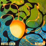 Hotel Eden - Tell Me Where You've Been