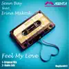 Feel My Love (feat. Irina Makosh) - Single album lyrics, reviews, download