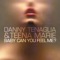 Baby Do You Feel Me - T-Total's Totally T Mix - Danny Tenaglia lyrics