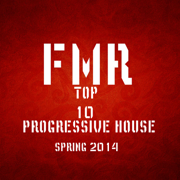 TOP 10 PROGRESSIVE HOUSE Sping 2014 - Various Artists