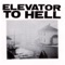 Everything Made More Sense - Elevator to Hell lyrics