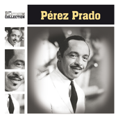 The Platinum Collection - Dámaso Pérez Prado