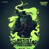 Resist the Pressure Ep album lyrics, reviews, download