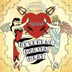 The Reverend Horton Heat - Indigo Friends