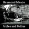Fables and Follies - Raymond Meade lyrics