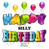 Happy Birthday (Silly) Vol. 13 album lyrics, reviews, download