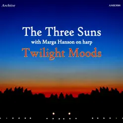 Twilight Moods - The Three Suns Twilight Moods - The Three Suns