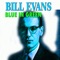 Bill Evans - Blue In Green