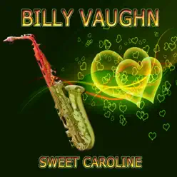 Sweet Caroline - Billy Vaughn