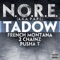 Tadow (feat. French Montana, 2 Chainz & Pusha T) - N.O.R.E. (a.k.a. P.A.P.I.) lyrics