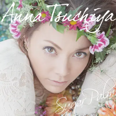 Sugar Palm - Anna Tsuchiya
