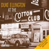 Duke Ellington At the Cotton Club