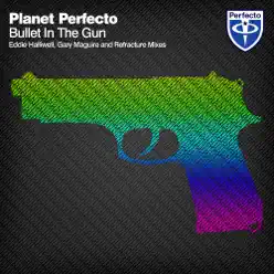 Bullet In the Gun - EP - Planet Perfecto