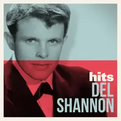 Hits - Del Shannon
