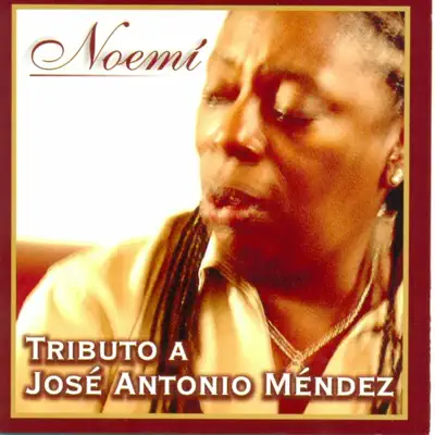 Tributo a José Antonio Méndez - Noemi
