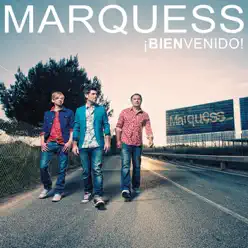 ¡Bienvenido! - Marquess ¡Bienvenido! - Marquess