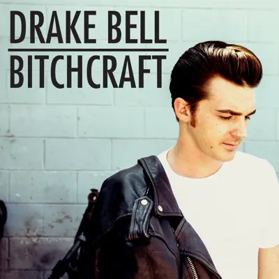 Bitchcraft - Single - Drake Bell