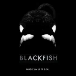 Blackfish (Original Motion Picture Soundtrack) by Jeff Beal album reviews, ratings, credits