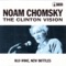 Clinton's Bottom Line: Business Interests - Noam Chomsky lyrics