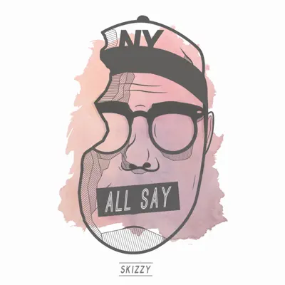 All Say - Single - Skizzy Mars