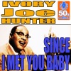 Since I Met You Baby (Digitally Remastered) - Single artwork