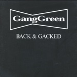 Gang Green - You Tucked It To Me