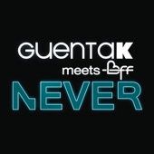 Guenta K. - Never (Extended)