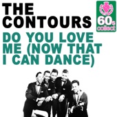 The Contours - Do You Love Me (Now That I Can Dance) (Remastered)