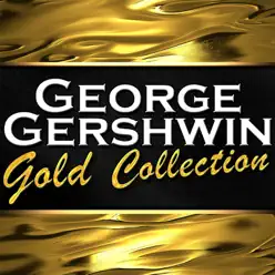 Gold Collection - George Gershwin