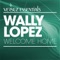 Welcome Home - Wally Lopez lyrics