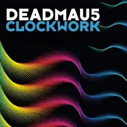 Clockwork (Comic Gate Radio Edit) - Single - Deadmau5 Clockwork (Comic Gate Radio Edit) - Single - Deadmau5