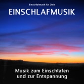 Einschlafmusik - Musik zum Einschlafen und zur Entspannung artwork