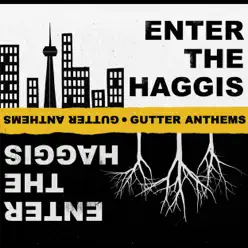Gutter Anthems - Enter The Haggis