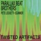 Twisted Artifacts - Pete Lockett & Scanner, Parallax Beat Brothers lyrics