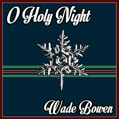 O Holy Night - Single - Wade Bowen