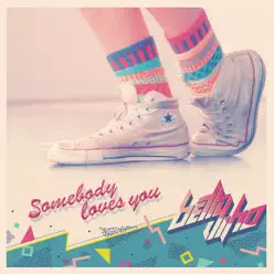 Somebody Loves You - Single - Betty Who