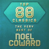 Top 80 Classics - The Very Best of Noel Coward artwork
