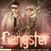 A Lo Gangster - Single album lyrics, reviews, download