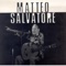 Matteo - Matteo Salvatore lyrics