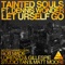 Let Urself Go Feat. Dennis Wonder - Tainted Souls lyrics