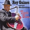 Roy Gaines and his Orchestra: Tuxedo Blues