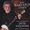 The Rare Old Times - The Very Best of Patsy Watchorn, 2014