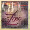 Walk in Love - Single album lyrics, reviews, download