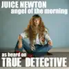 Angel of the Morning (As Heard On True Detective) [Re-Record] - Single album lyrics, reviews, download