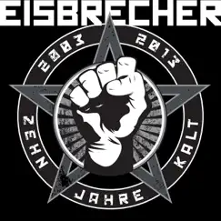 Zehn Jahre kalt by Eisbrecher album reviews, ratings, credits