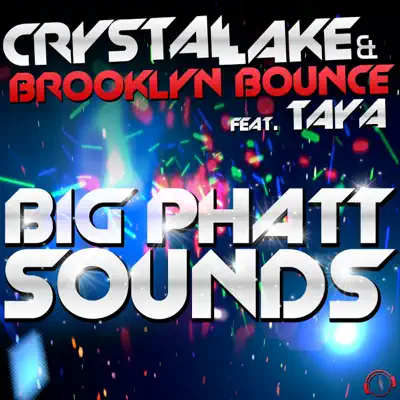 Big Phatt Sounds (feat. Taya) - Single - Brooklyn Bounce Big Phatt Sounds (feat. Taya) - Single - Brooklyn Bounce