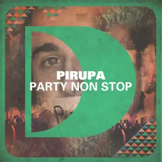 Party Non Stop (Remixes) by Pirupa album reviews, ratings, credits