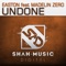 Undone (Easton in Pesaro Edit) - Easton & Madelin Zero lyrics