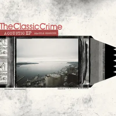 Acoustic: Seattle Sessions - EP - The Classic Crime