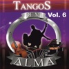 Tangos de Mi Alma, Vol. 6